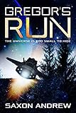 Gregor's Run: The Universe is too Small to Hide (Stories From the Filaments Book 1) (English Edition livre