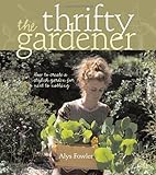 The Thrifty Gardener livre