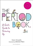 The Period Book: A Girl's Guide to Growing Up livre