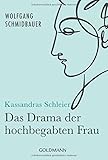 Kassandras Schleier: Das Drama der hochbegabten Frau livre