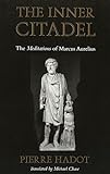 The Inner Citadel - The Meditations of Marcus Aurelius livre
