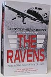 The Ravens: Pilots of the Secret War in Laos livre