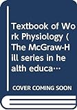 Textbook of Work Physiology livre