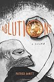 Ablutions: Notes for a Novel livre