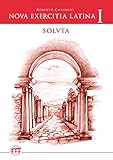 Nova exercitia Latina I soluta (Italian Edition) livre
