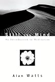 Still the Mind: An Introduction to Meditation livre