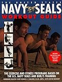 The United States Navy Seals Workout Guide: The Exercise And Fitness Programs Based On The U.s. Navy livre