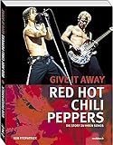 Red Hot Chili Peppers - Give it Away. Die Story zu ihren Songs livre