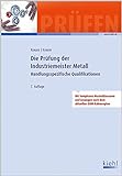 Die Prüfung der Industriemeister Metall: Handlungsspezifische Qualifikationen. (Prüfungsbücher f livre