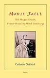 Marie Jaell The Magic Touch, Piano Music by Mind Training livre
