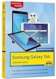 Samsung Galaxy Tab - optimal nutzen - Für alle Galaxy Modelle geeignet - aktuell zum Android 7 livre