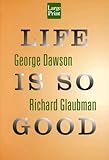 Life Is So Good livre