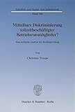 Mittelbare Diskriminierung teilzeitbeschäftigter Betriebsratsmitglieder?: Eine kritische Analyse de livre