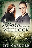 Born Out of Wedlock (English Edition) livre