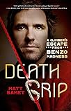 Death Grip: A Climber's Escape from Benzo Madness (English Edition) livre