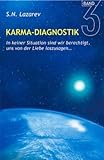 Karma-Diagnostik, Band 3: In keiner Situation sind wir berechtigt, uns von der Liebe loszusagen... livre