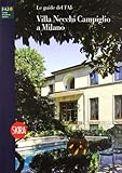 Villa Necchi Campiglio a Milano. Ediz. illustrata livre