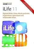 iLife 11 - iPhoto, iMovie & iDVD, GarageBand und iWeb - Digitale Bilder, Filme, Musik und mehr. Das livre