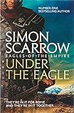 Under the Eagle (Eagles of the Empire 1) livre