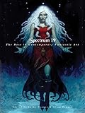 Spectrum Nineteen: The Best in Contemporary Fantastic Art livre