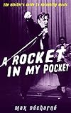 A Rocket in My Pocket: The Hipster's Guide to Rockabilly Music livre