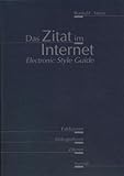 Das Zitat im Internet. Ein Electronic Style Guide zum Publizieren, Bibliografieren und Zitieren. livre