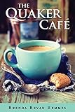 The Quaker Café (A Quaker Cafe Novel Book 1) (English Edition) livre