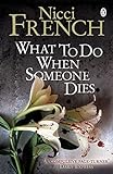 What to Do When Someone Dies. livre