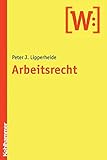 Arbeitsrecht: für Wirtschaftswissenschaftler und Unternehmenspraxis livre