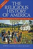 The Religious History of America: The Heart of the American Story from Colonial Times to Today livre