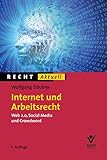 Internet und Arbeitsrecht: Web 2.0, Social Media und Crowdwork livre