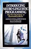 Introducing Neuro-linguistic Programming: The New Psychology of Personal Excellence livre