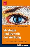 Strategie und Technik der Werbung: Verhaltenswissenschaftliche und neurowissenschaftliche Erkenntnis livre