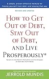 How to Get Out of Debt, Stay Out of Debt, and Live Prosperously*: Based on the Proven Principles and livre