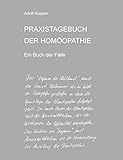 Praxistagebuch Der HomÖOpathie Ein Buch der Fälle livre