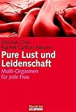 Pure Lust und Leidenschaft: Multi-Orgasmen für jede Frau - (Mosaik bei Goldmann) livre