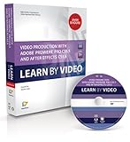 Video Production with Adobe Premiere Pro CS5.5 and After Effects CS5.5: Learn by Video livre
