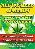 All we need is hemp!: One plant, 1000 uses. (English Edition) livre