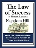 The Law of Success: In Sixteen Lessons (English Edition) livre