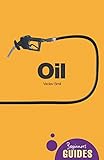 Oil: A Beginner's Guide livre