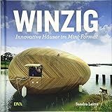 Winzig: Innovative Häuser im Mini-Format livre