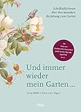 Und immer wieder mein Garten...: Schriftstellerinnen über ihre besondere Beziehung zum Garten - Mit livre