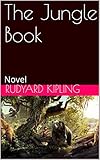 The Jungle Book: Novel (English Edition) livre