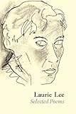 Laurie Lee Selected Poems (English Edition) livre