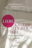 Liebe - kälter als der Tod: Einem Narzissten verfallen livre