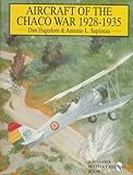 Aircraft of the Chaco War: 1928-1935 livre