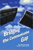 Bridging the Communication Gap: Specification by Example and Agile Acceptance Testing (English Editi livre