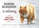 Hamish McHamish of St Andrews: Cool Cat About Town livre