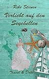 Verliebt auf den Seychellen: Travel & Date livre