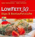 Low Fett 30 - Dips & Brotaufstriche livre